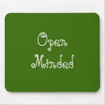 Open Minded. Green Swirly Text. mousepads