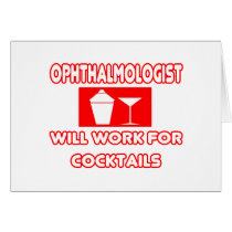 Ophthalmologist...Will Work For Cocktails