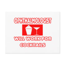 Ophthalmologist...Will Work For Cocktails