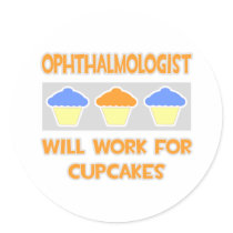 Ophthalmologist ... Will Work For Cupcakes