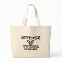 Ophthalmologists...Regular People, Only Smarter Canvas Bags