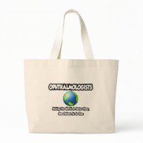 Ophthalmologists...World a Better Place Tote Bag