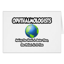 Ophthalmologists...World a Better Place