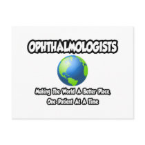 Ophthalmologists...World a Better Place