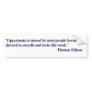 Opportunity Quote Bumper Sticker - Thomas Edison