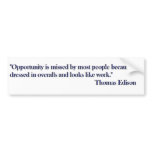 Opportunity Quote Bumper Sticker - Thomas Edison bumper stickers
