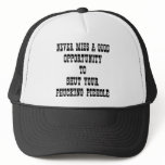Opportunity To Shut Your Phucking PieHole hats