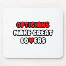 Opticians Make Great Lovers Mouse Pads