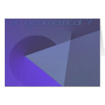 Or geometrical ? card