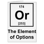 Or, The Element of Options Greeting Card