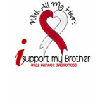 ORAL CANCER I Support My Brother t-shirts