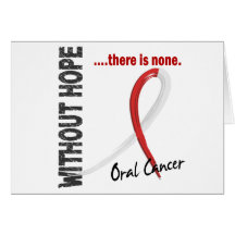 Oral Cancer Without Hope 1 Greeting Card