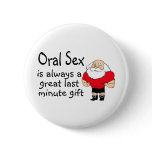 Oral Sex Is Always A Great Last Minute Gift Button