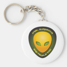 Oral Surgeons Are People Too Keychain