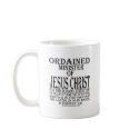 Ordained Minister for Jesus Christ mugs