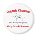 Organic Chemists just like regular people magnets