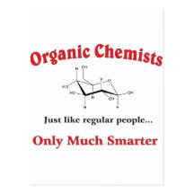Organic Chemists just like regular people Postcards