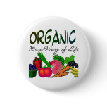 ORGANIC "It's a Way of Life"--organic lovers gifts buttons