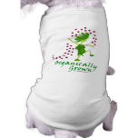 Organically Grown T shirts & gifts Dog T Shirt