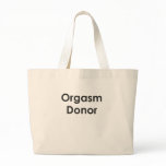 ORGASM DONOR bags