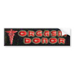 ORGASM DONOR bumper stickers