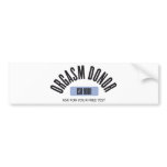 ORGASM DONOR bumper stickers