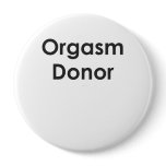 ORGASM DONOR buttons