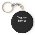 ORGASM DONOR T-shirt keychains