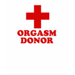 Orgasm donor t-shirts