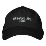orgasms are good embroidered hats