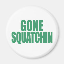 Original & Best-Selling Bobo GONE SQUATCHIN Green Refrigerator Magnet