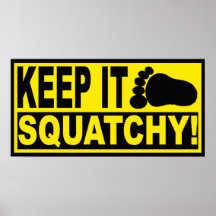 Original & Best-Selling Bobo's KEEP IT SQUATCHY! Posters