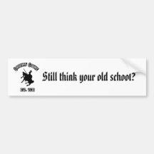 Original Gothic Black, Still think your old sch... Bumper Sticker