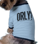 ORLY? Not A Single F Was Given Dog Clothes
