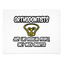 Orthodontists...Regular People, Only Smarter Personalised Announcements