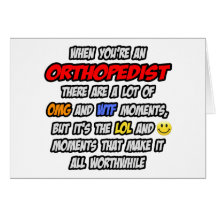 Orthopaedist .. OMG WTF LOL Greeting Card