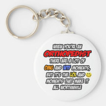 Orthopaedist .. OMG WTF LOL Key Chain