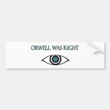 Orwell Was Right Bumper Stickers