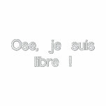 Ose, je suis libre ! embroidered shirts