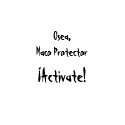 Osea,Naco Protector , Activate! t-shirts