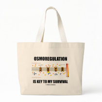 Osmoregulation Is Key To My Survival Tote Bags