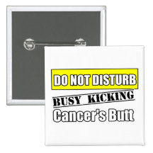 Osteosarcoma Cancer Do Not Disturb Kicking Butt Button