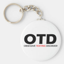OTD - Obsessive Texting Disorder Key Chains
