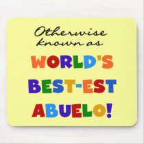 Otherwise Known As Best-est Abuelo Mouse Pad