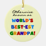Otherwise Known as Best-est Grandpa Gifts Ornaments