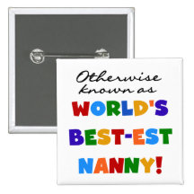 Otherwise Known as Best-est Nanny Gifts Buttons