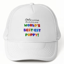 Otherwise Known Best-est Poppy Tshirts and Gifts Trucker Hats