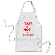 Ouch Is Not A Safeword Aprons