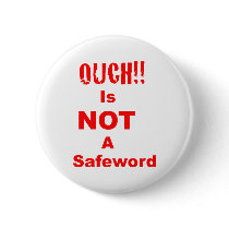 Ouch Is Not A Safeword