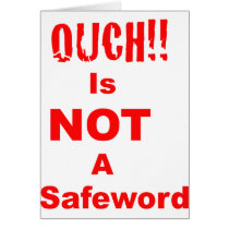 Ouch Is Not A Safeword